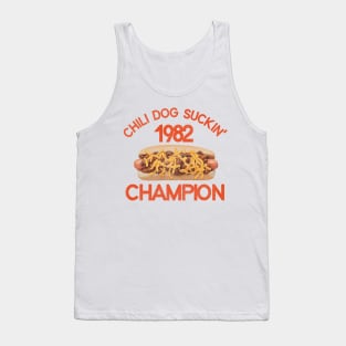 Chili Dog Suckin' Champion 1982 Tank Top